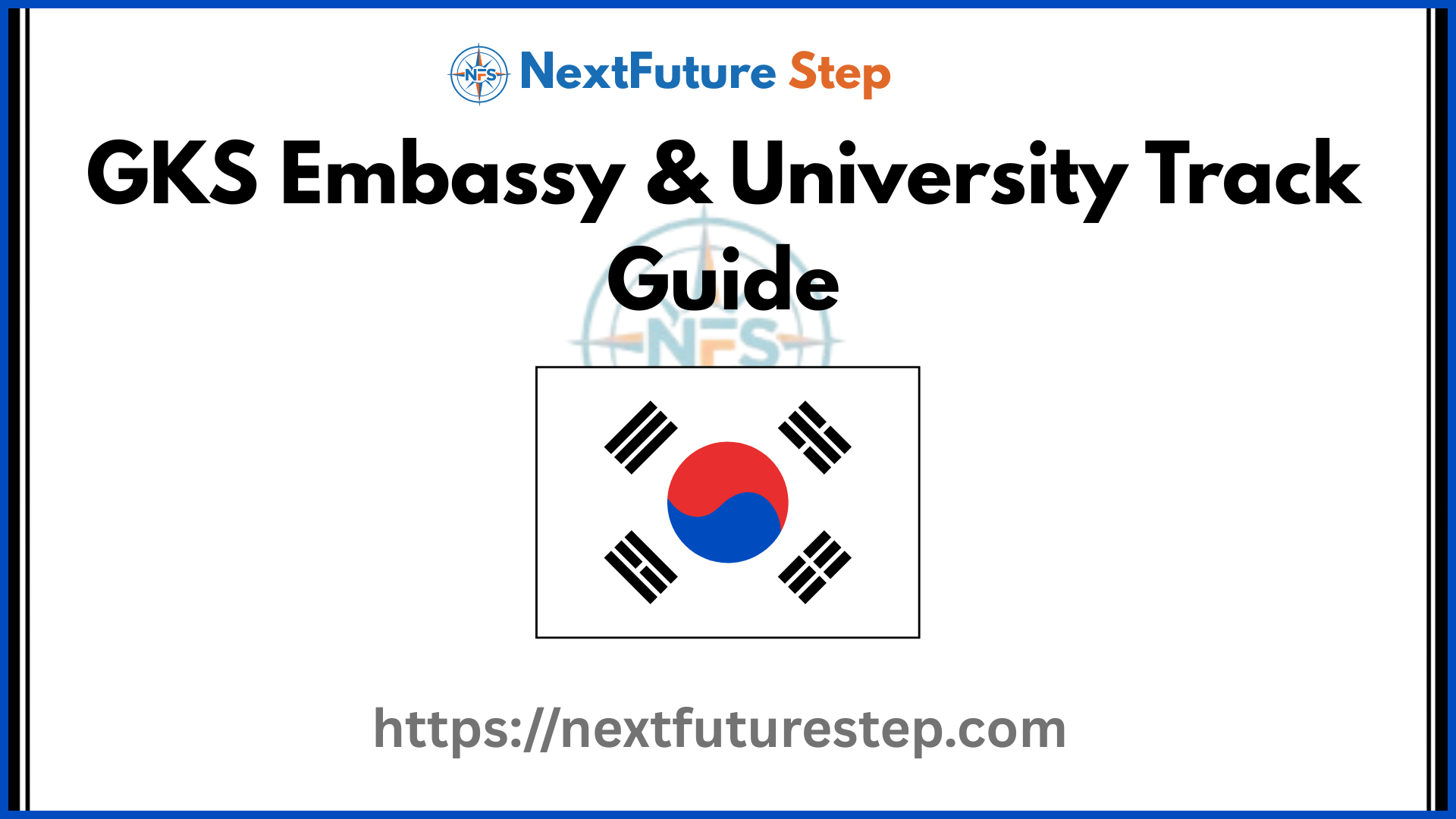 GKS Embassy & University Track Guide